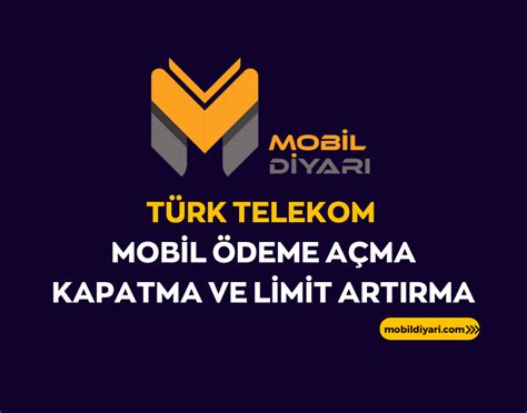 turk telekom mobil odeme limit arttirma